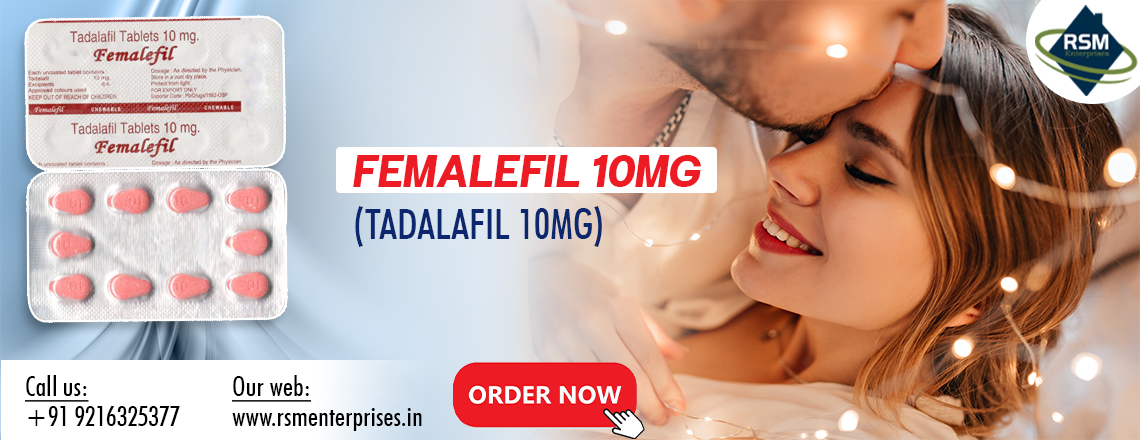 Empowering Female Sensual Health With Femalefil (Female Tadalafil 10mg)