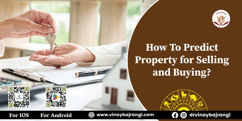 How To Predict Property for Selling and Buying