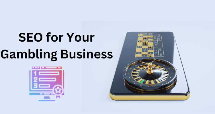 Rank High and Win Big: SEO for Your Gambling Business